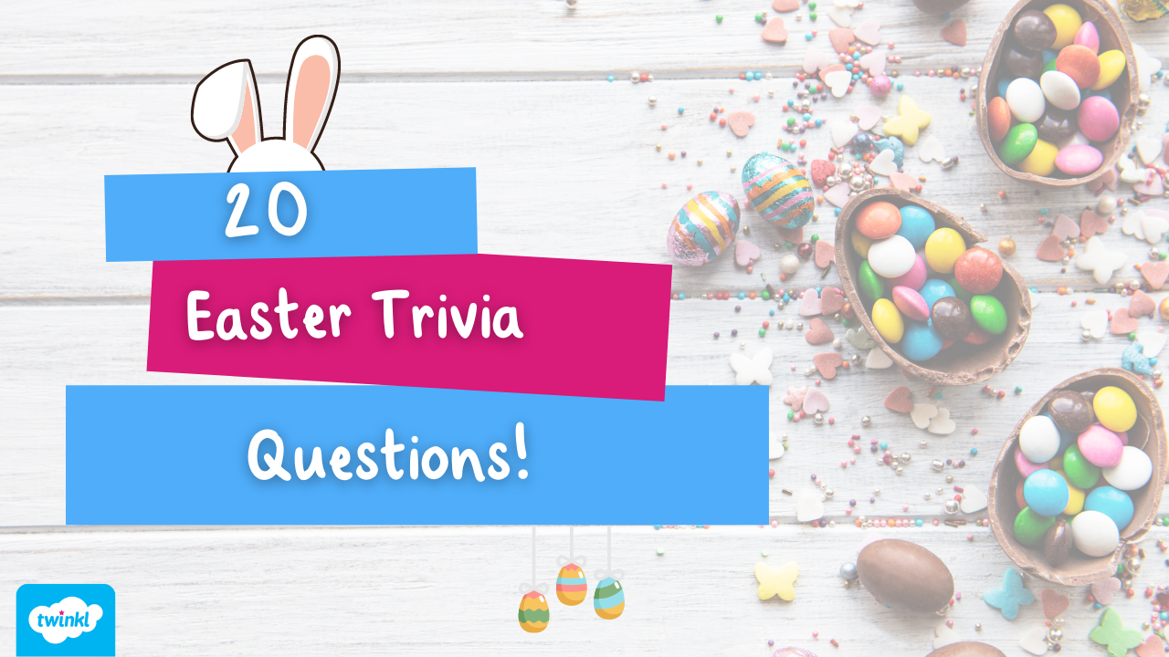 20 Easter Trivia Questions - Twinkl