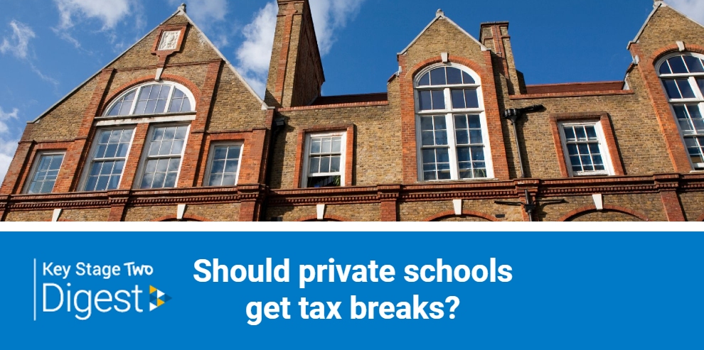 should-private-schools-get-tax-breaks-twinkl-digest-education-news